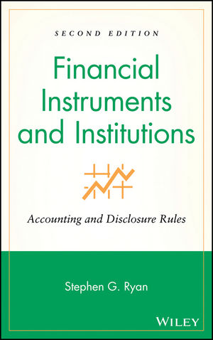 Financial Instruments and Institutions: Accounting and Disclosure Rules, 2nd Edition (0470139579) cover image