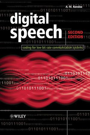 Digital Speech: Coding for Low Bit Rate Communication Systems, 2nd Edition (0470870079) cover image