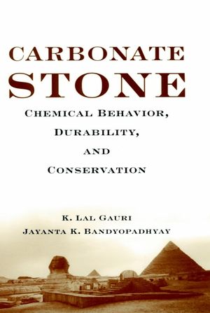 Carbonate Stone: Chemical Behavior, Durability, and Conservation (0471179779) cover image