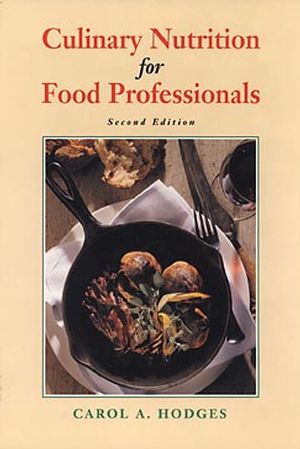 Culinary Nutrition for Food Professionals, 2nd Edition (0471286079) cover image