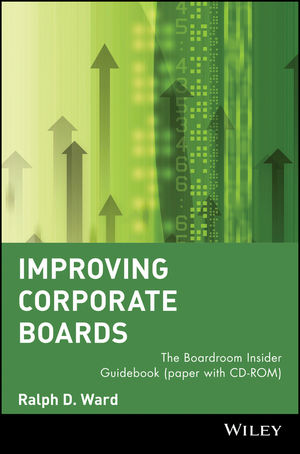 Improving Corporate Boards: The Boardroom Insider Guidebook (0471379379) cover image