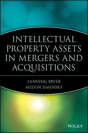 Intellectual Property Assets in Mergers and Acquisitions (0471414379) cover image