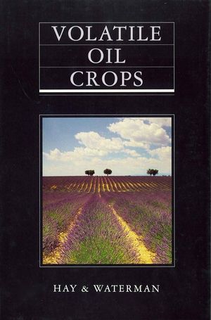 Volatile Oil Crops: Their Biology, Biochemistry and Production (0582078679) cover image