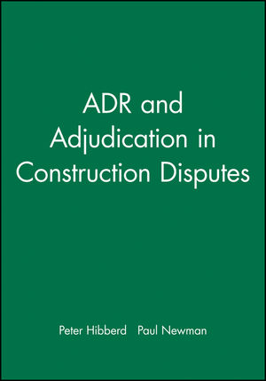 ADR and Adjudication in Construction Disputes (0632038179) cover image