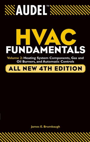 Audel HVAC Fundamentals, Volume 2: Heating System Components, Gas and Oil Burners, and Automatic Controls, All New 4th Edition (0764542079) cover image