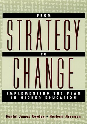 From Strategy to Change: Implementing the Plan in Higher Education (0787959979) cover image