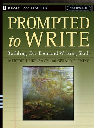 Prompted to Write: Building On-Demand Writing Skills, Grades 6-12 (0787974579) cover image