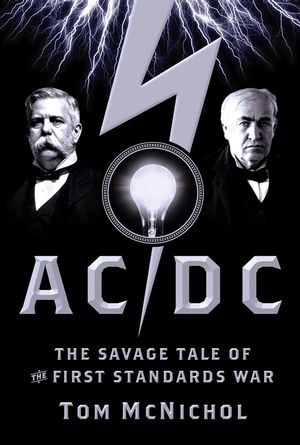 AC/DC: The Savage Tale of the First Standards War (0787982679) cover image