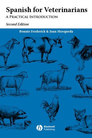 Spanish for Veterinarians: A Practical Introduction, 2nd Edition (0813806879) cover image