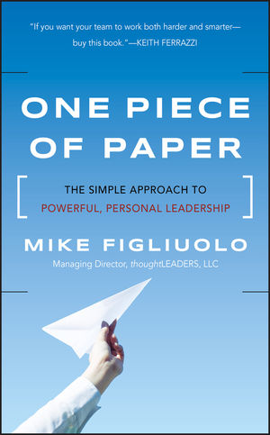 One Piece of Paper: The Simple Approach to Powerful, Personal Leadership (1118123379) cover image
