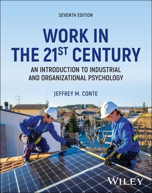 Work In The 21st Century An Introduction To Industrial And