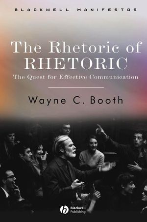 The Rhetoric of RHETORIC: The Quest for Effective Communication (1405112379) cover image