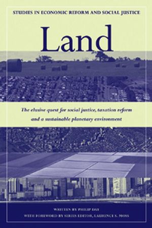 Land: The Elusive Quest for Social Justice, Taxation Reform and a Sustainable Planetary Environment (1405149779) cover image