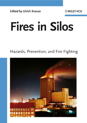 Fires in Silos: Hazards, Prevention, and Fire Fighting (3527314679) cover image
