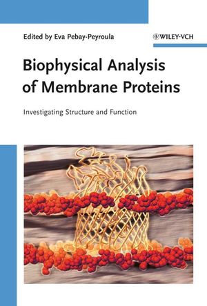Biophysical Analysis of Membrane Proteins: Investigating Structure and Function (3527316779) cover image