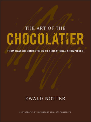 The Art of the Chocolatier: From Classic Confections to Sensational Showpieces (EHEP001879) cover image