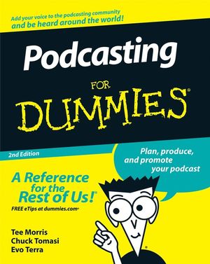 Podcasting For Dummies, 2nd Edition (047027557X) cover image
