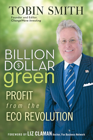 Billion Dollar Green: Profit from the Eco Revolution (047034377X) cover image