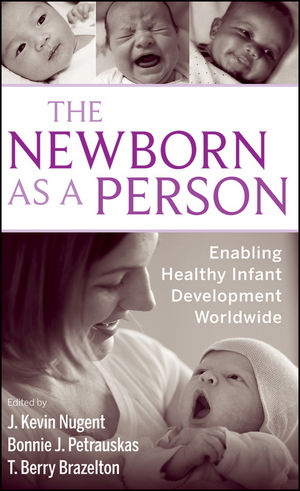 The Newborn as a Person: Enabling Healthy Infant Development Worldwide (047048277X) cover image