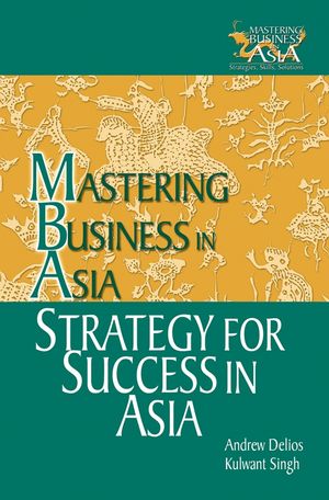 Strategy for Success in Asia: Mastering Business in Asia (047082137X) cover image