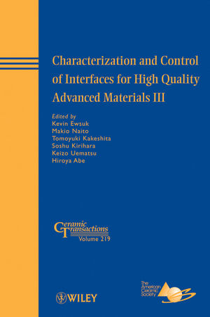 Characterization and Control of Interfaces for High Quality Advanced Materials III (047090917X) cover image