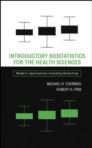 Introductory Biostatistics for the Health Sciences: Modern Applications Including Bootstrap (047141137X) cover image