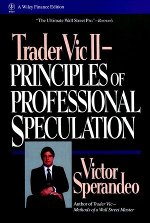 Trader Vic II: Principles of Professional Speculation (047153577X) cover image