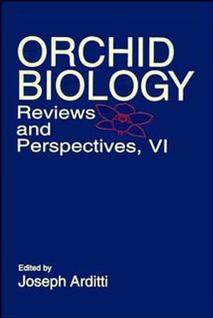 Orchid Biology: Reviews and Perspectives, Volume 6 (047154907X) cover image