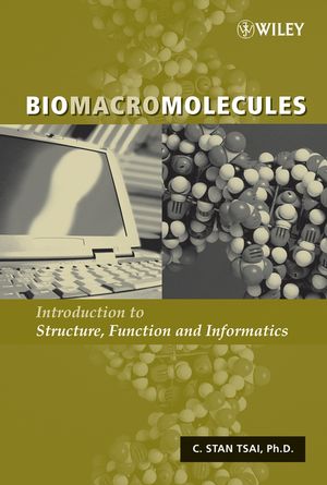 Biomacromolecules: Introduction to Structure, Function and Informatics (047171397X) cover image