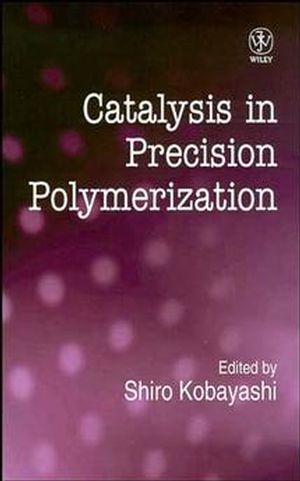 Catalysis in Precision Polymerization (047195327X) cover image