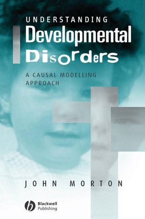 Understanding Developmental Disorders: A Causal Modelling Approach (063118757X) cover image