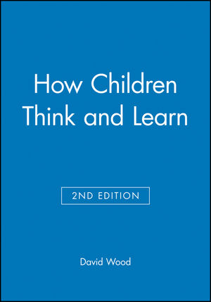 How Children Think and Learn, 2nd Edition (063120007X) cover image