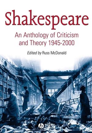 Shakespeare: An Anthology of Criticism and Theory 1945-2000 (063123487X) cover image