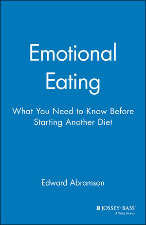 Emotional Eating: What You Need to Know Before Starting Your Next Diet (078794047X) cover image