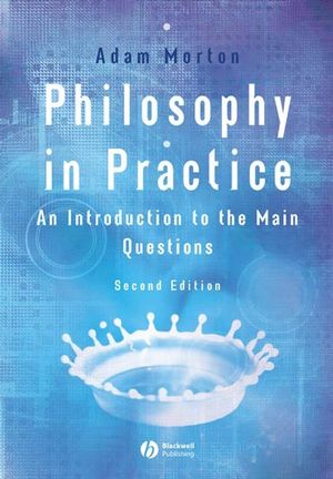 Philosophy in Practice: An Introduction to the Main Questions, 2nd Edition (140511617X) cover image