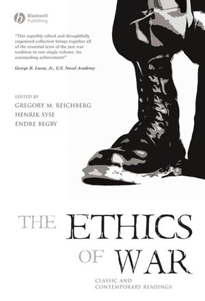 The Ethics of War: Classic and Contemporary Readings (140512377X) cover image