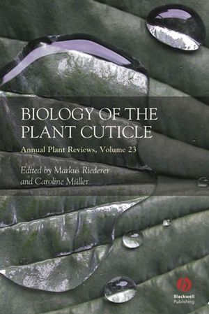 Annual Plant Reviews, Volume 23, Biology of the Plant Cuticle (140517157X) cover image