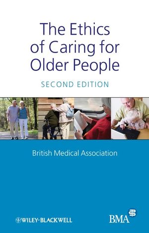 The Ethics of Caring for Older People, 2nd Edition (140517627X) cover image