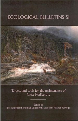 Ecological Bulletins, Bulletin 51, Targets and Tools for the Maintenance of Forest Biodiversity (144431307X) cover image