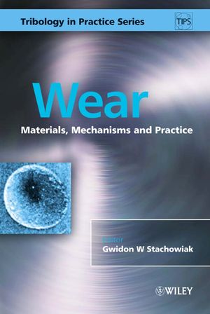 Wear: Materials, Mechanisms and Practice (0470016280) cover image