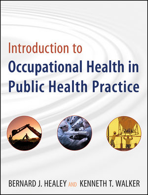 Introduction to Occupational Health in Public Health Practice (0470447680) cover image