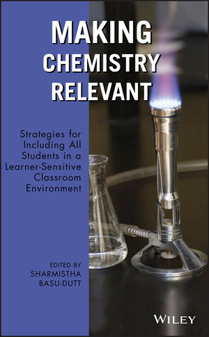 Making Chemistry Relevant: Strategies for Including All Students in a Learner-Sensitive Classroom Environment (0470590580) cover image