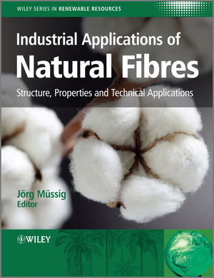 Industrial Applications of Natural Fibres: Structure, Properties and Technical Applications (0470695080) cover image