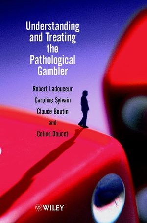 Understanding and Treating the Pathological Gambler (0470843780) cover image