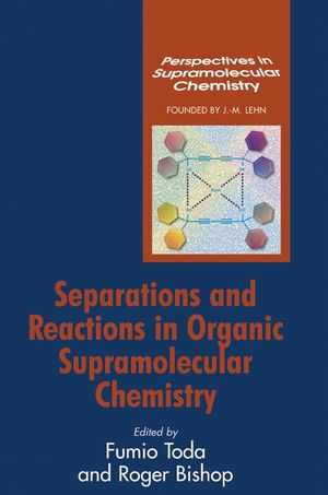 Separations and Reactions in Organic Supramolecular Chemistry (0470854480) cover image
