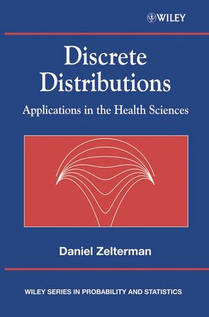 Discrete Distributions: Applications in the Health Sciences (0470868880) cover image