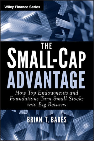 The Small-Cap Advantage: How Top Endowments and Foundations Turn Small Stocks into Big Returns (0470939680) cover image