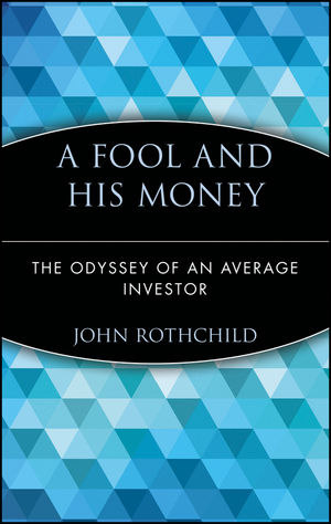 A Fool and His Money: The Odyssey of an Average Investor (0471251380) cover image