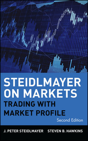 Steidlmayer on Markets: Trading with Market Profile, 2nd Edition (0471420980) cover image