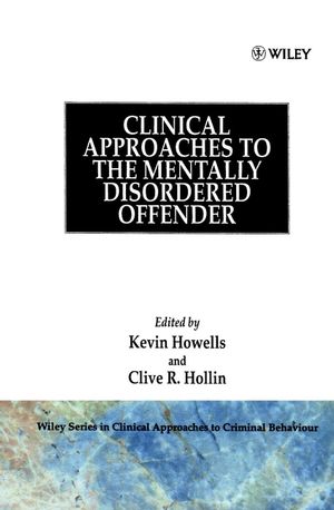 Clinical Approaches to the Mentally Disordered Offender (0471939080) cover image